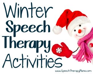 Speech Therapy Plans: Winter Speech Therapy Activities