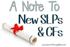 Speech Therapy Plans: Advice for New SLPs and CFs