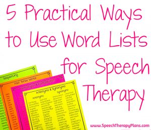5 Practical Ways to Use Speech Therapy Word Lists